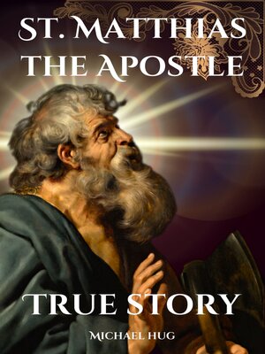 cover image of St. Matthias the Apostle true story